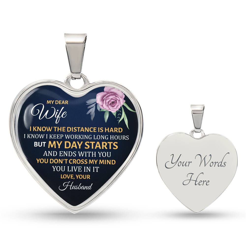 My dear wife - I know the distance is hard - Necklace