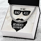 To My Bad Ass Bearded Boyfriend Chain