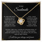 To My Soulmate | I Will Love You, Always & Forever - Love Knot Necklace