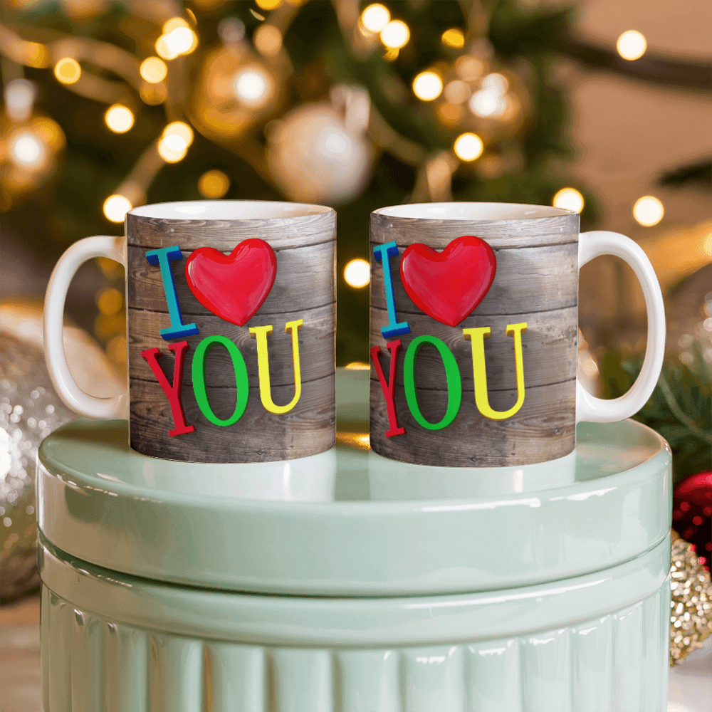 I Love You Mug 11oz