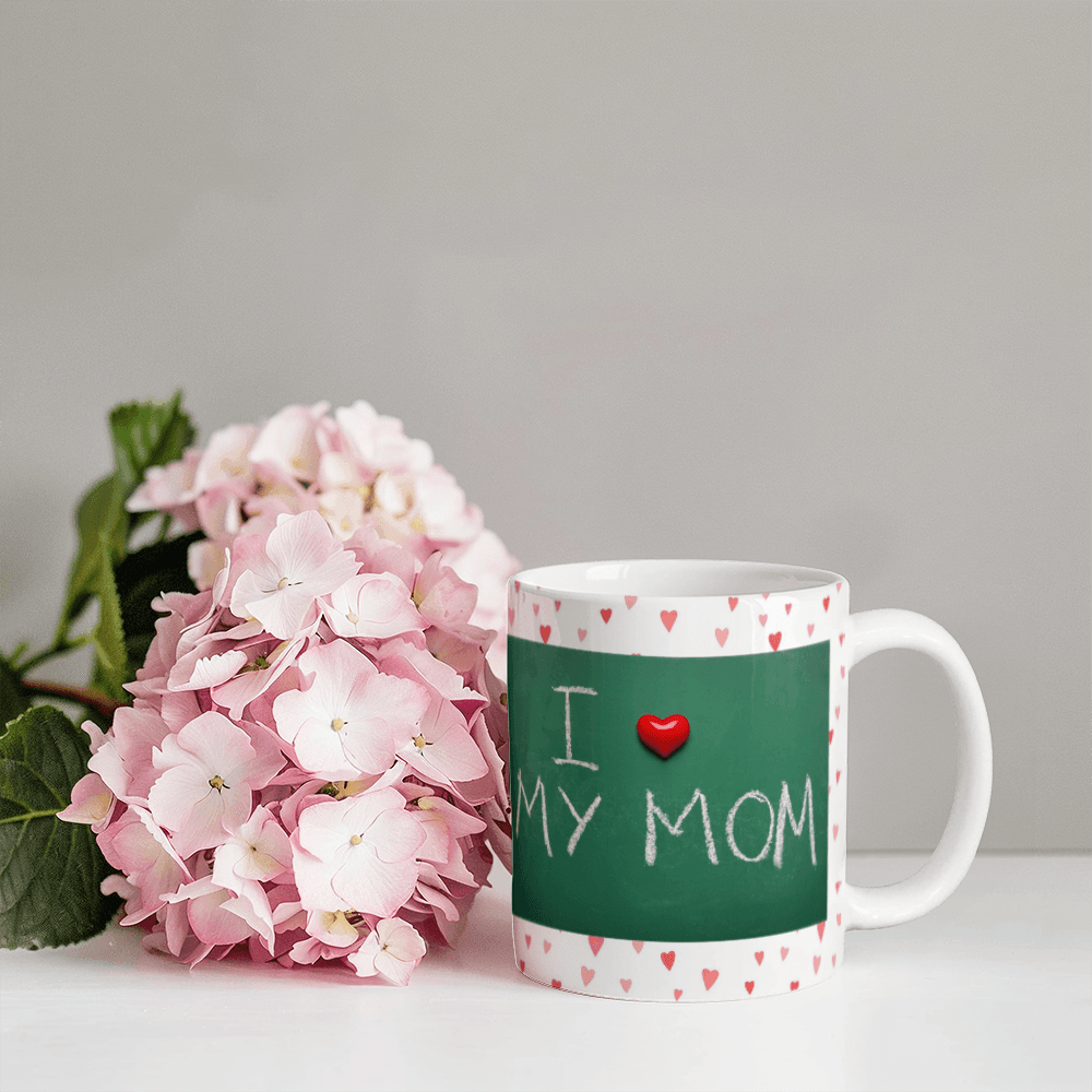 I Love My Mom Mug 11oz