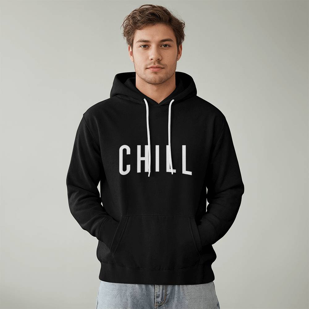 CHILL Hoodie - Unisex