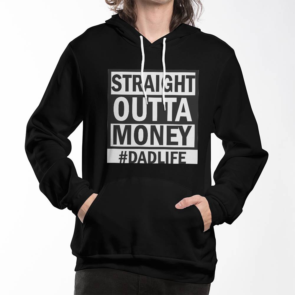 Straight Outta Money Dad Life Hoodie