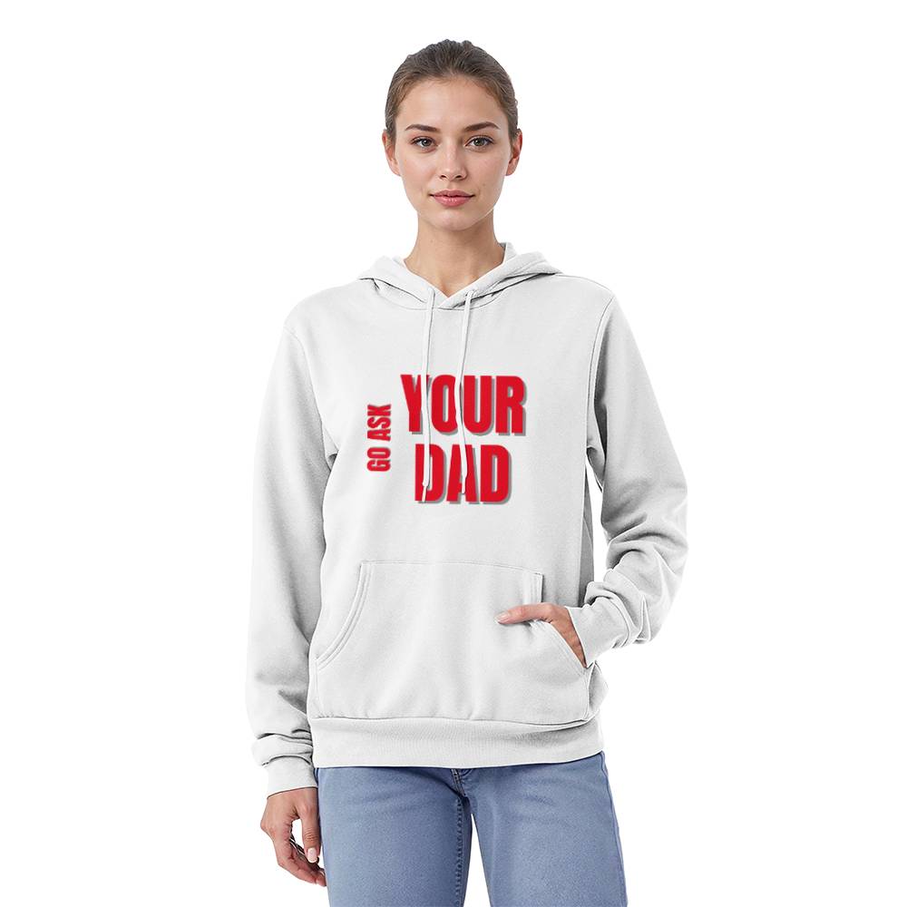 Go Ask Your Dad Hoodie