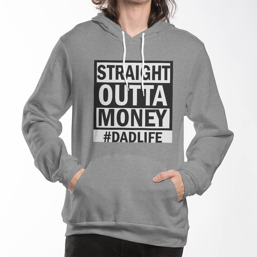 Straight Outta Money Dad Life Hoodie