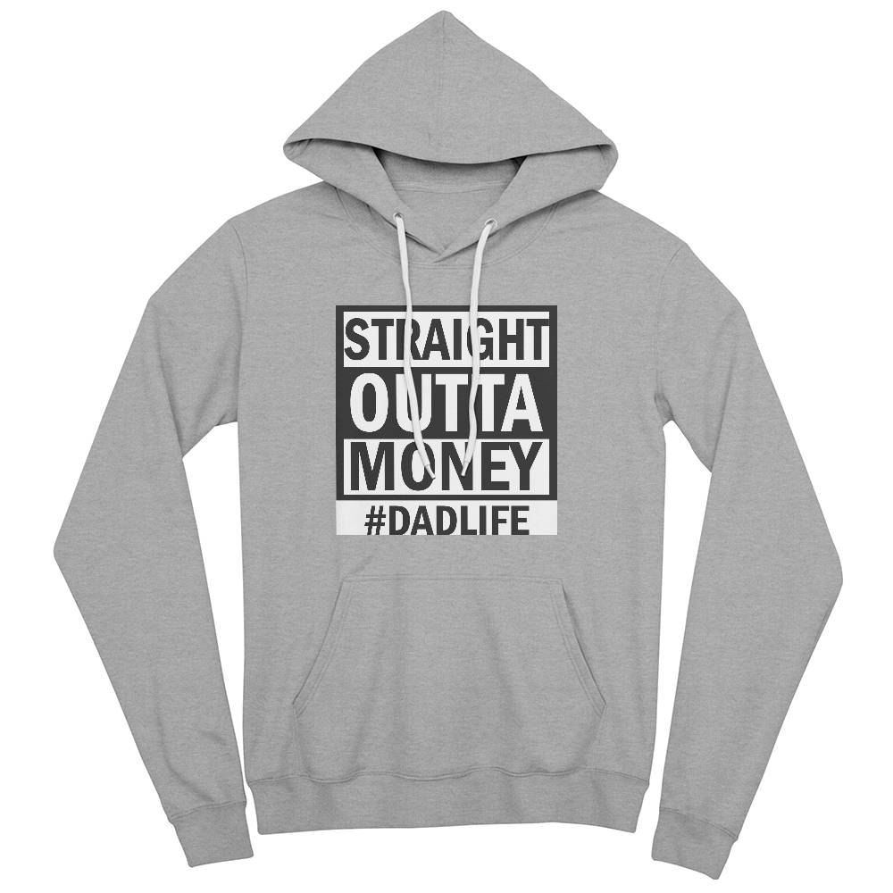 Straight Outta Money Dad Life Hoodie