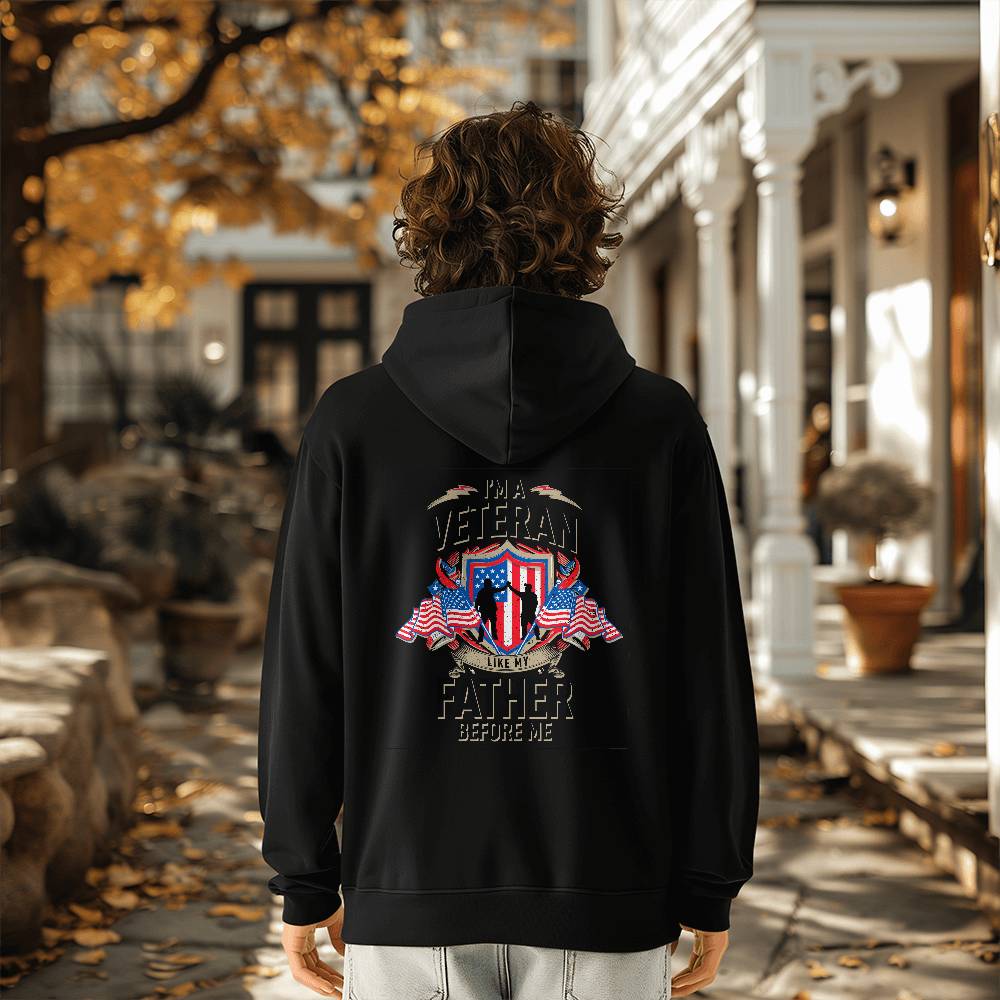 I'm a veteran like my father before me - black hoodie