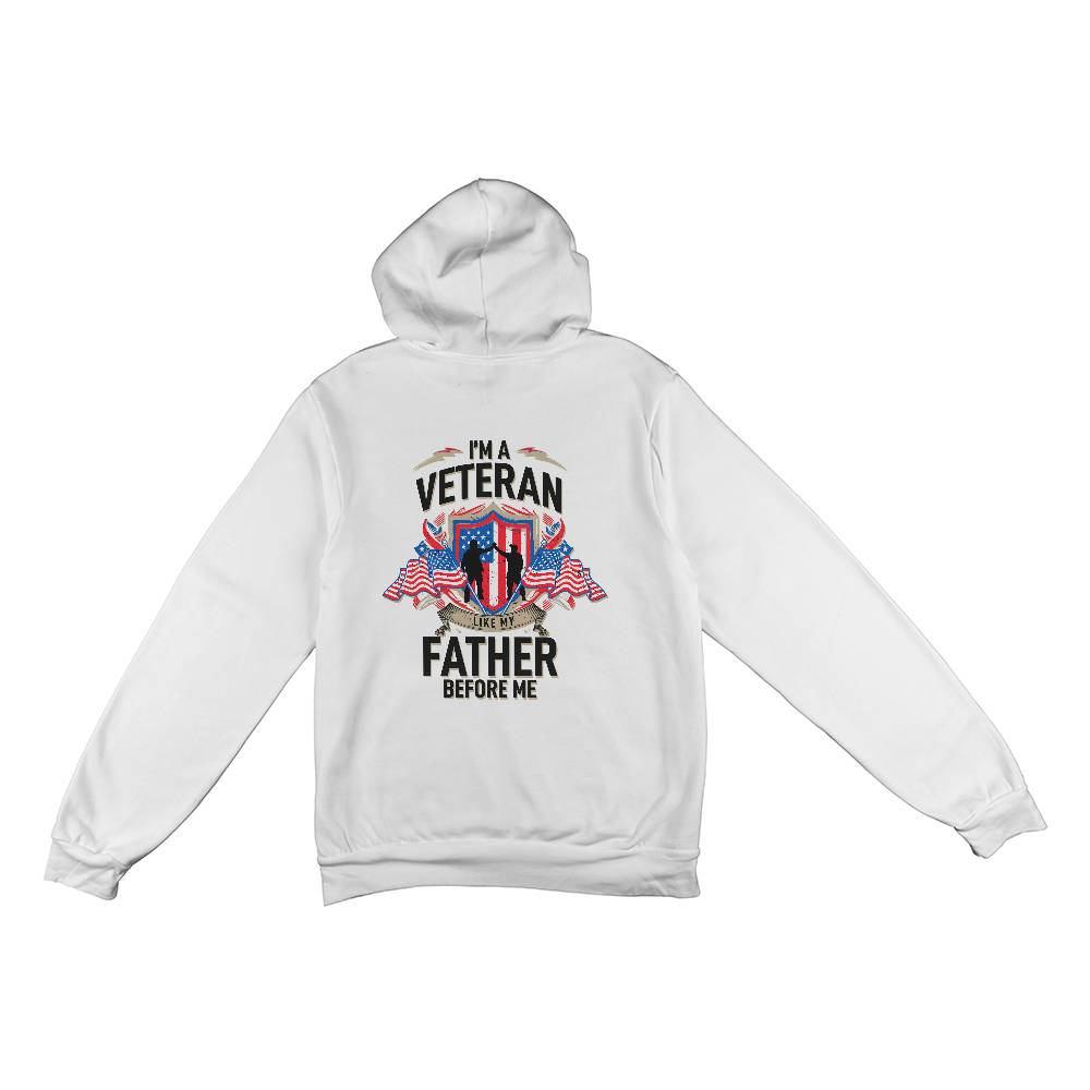 I'm a veteran like my father before me - black hoodie