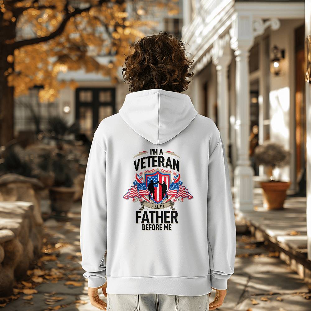 I'm a veteran like my father before me - black hoodie