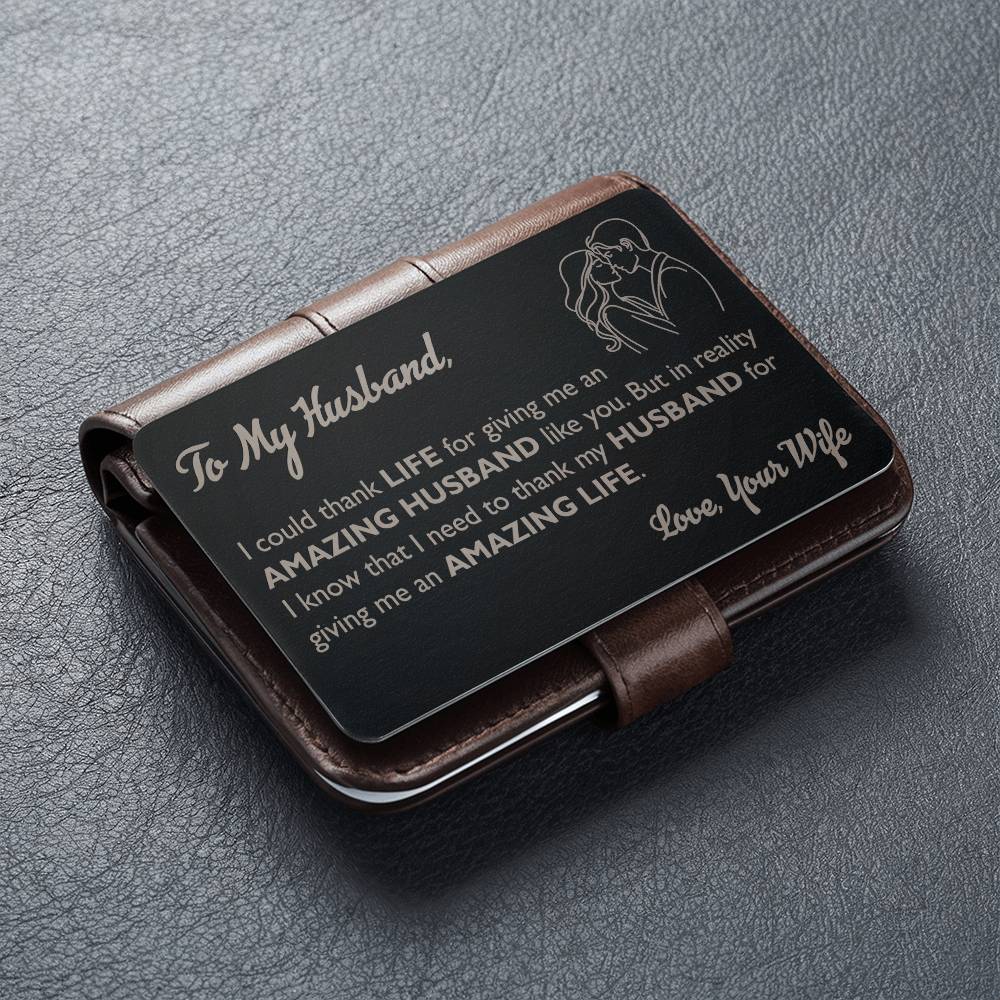 I could thank life - Engraved Wallet Card
