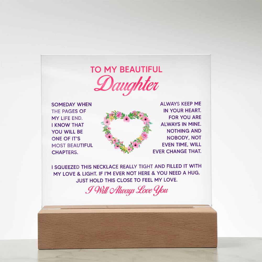 Keepsake Acrylic Bundle - To My Beautiful Daughter - Someday when the pages of my life