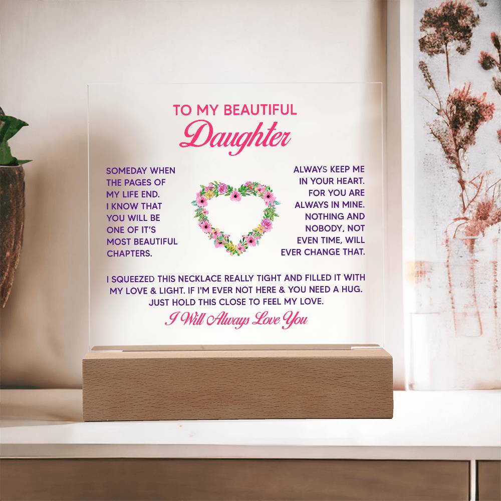 Keepsake Acrylic Bundle - To My Beautiful Daughter - Someday when the pages of my life