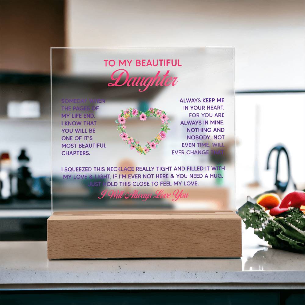 Keepsake Acrylic Bundle - To My Beautiful Daughter - Someday when the pages of my life