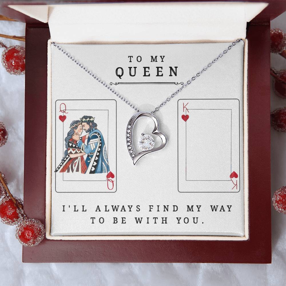 To My Queen. I'll always find my way necklace