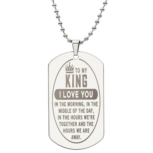 To My King. I Love You Dog Tag Necklace