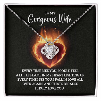 To My Gorgeous Wife. Every time I see you necklace.