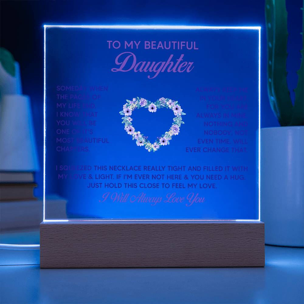 Keepsake Acrylic Bundle - To My Beautiful Daughter - Someday when the pages of my life