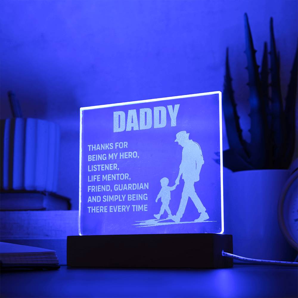 Engraved Acrylic Square-Daddy - thanks for being my hero, listener life mentor