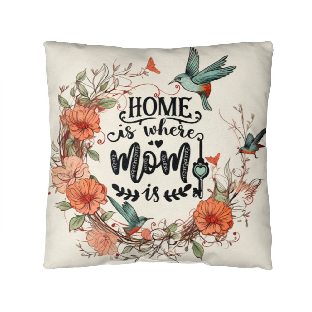 Classic Pillow Design-Home is where mom is