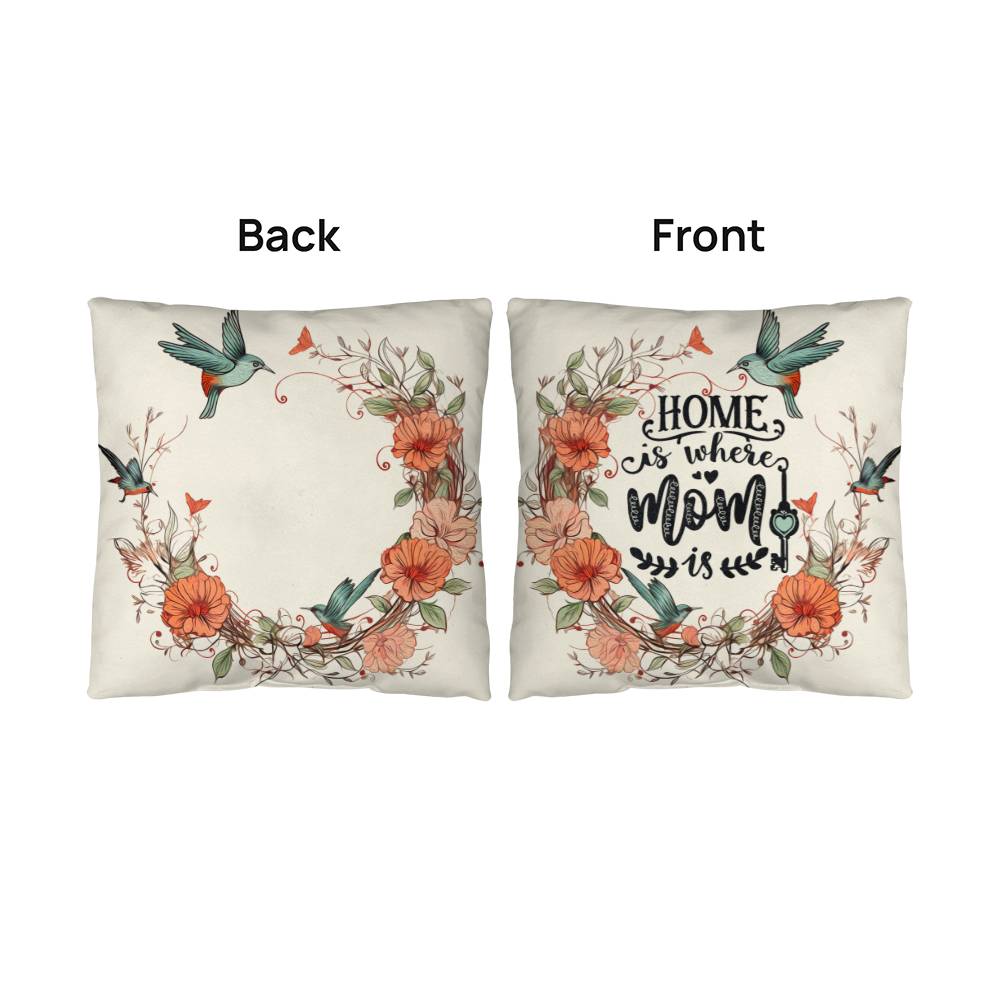 Classic Pillow Design-Home is where mom is