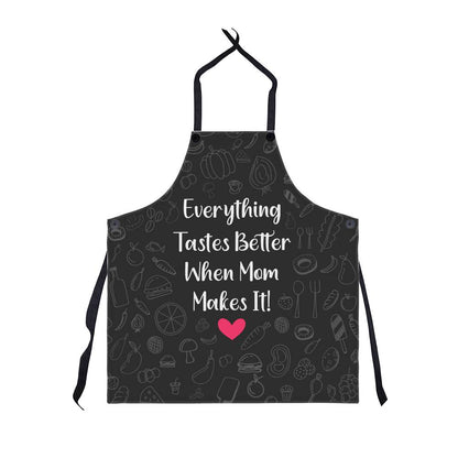 Apron-Everything tastes better when mom makes it