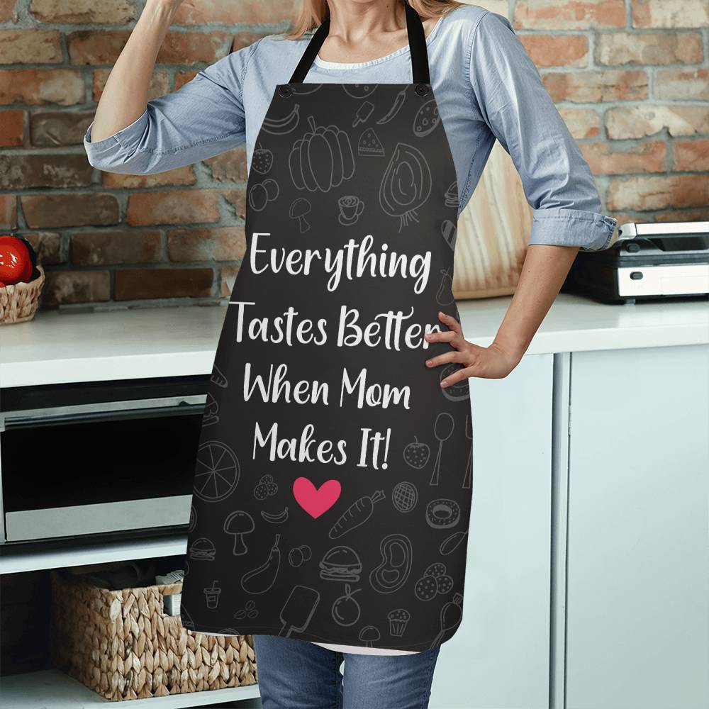 Apron-Everything tastes better when mom makes it