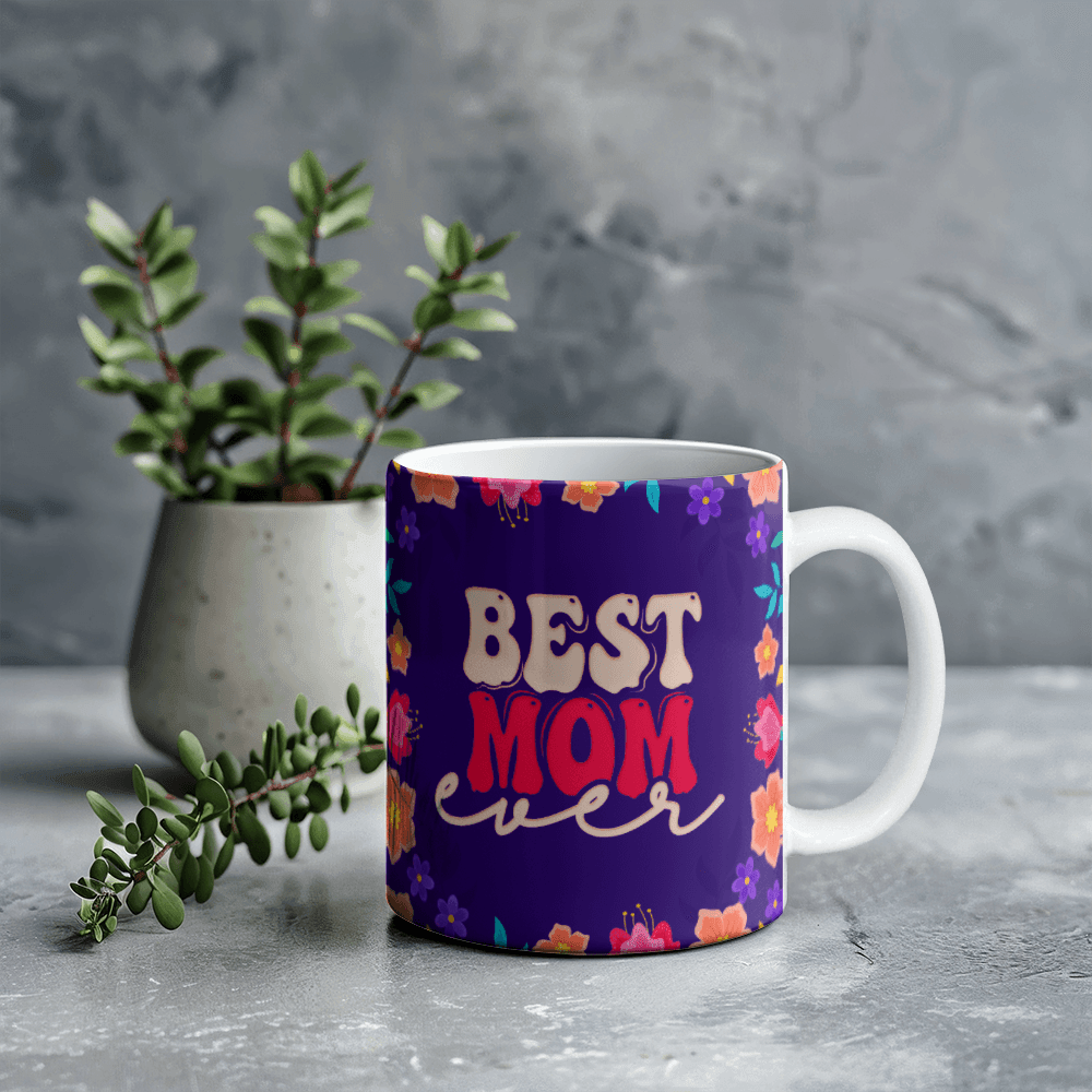 Best Mom Ever Mug 11oz