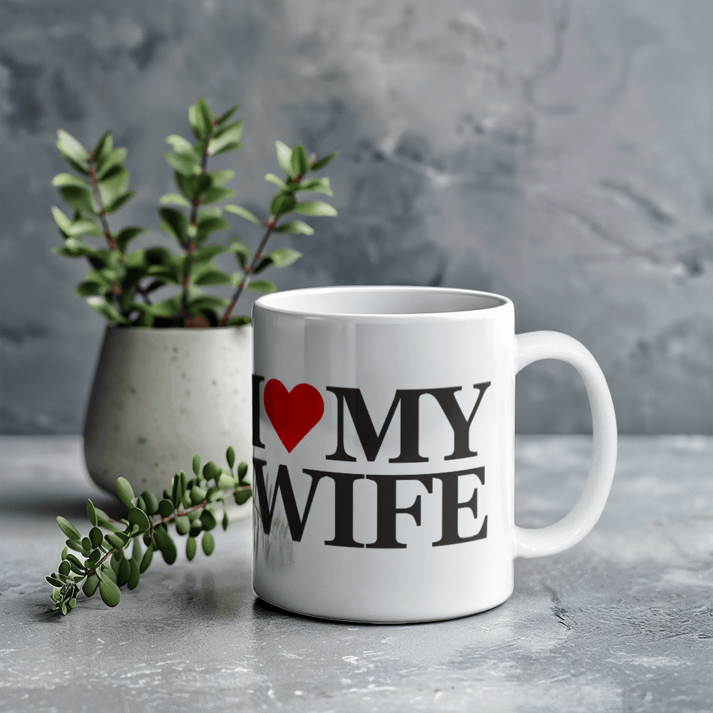 I Love My Wife Mug 11oz