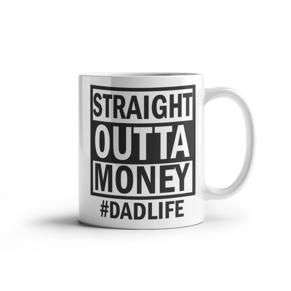 Straight Outta Money Mug 11oz