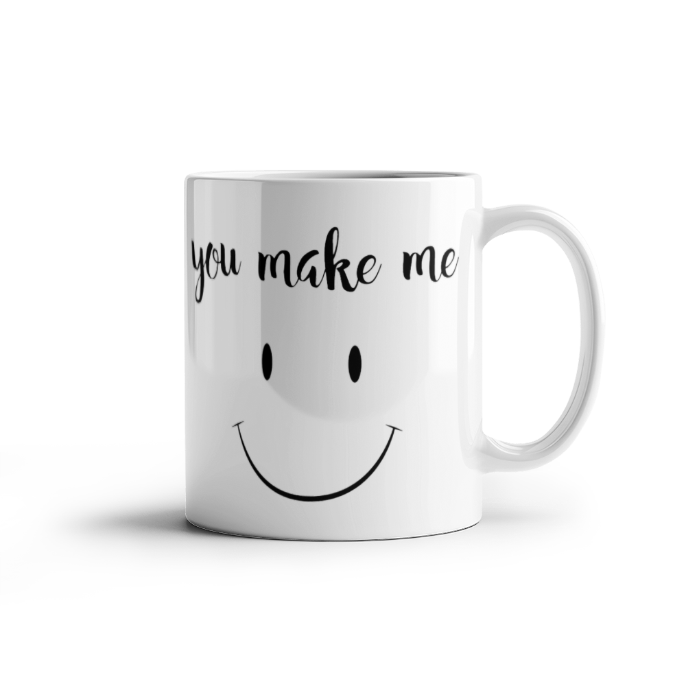 You Make Me Smile Mug 11oz