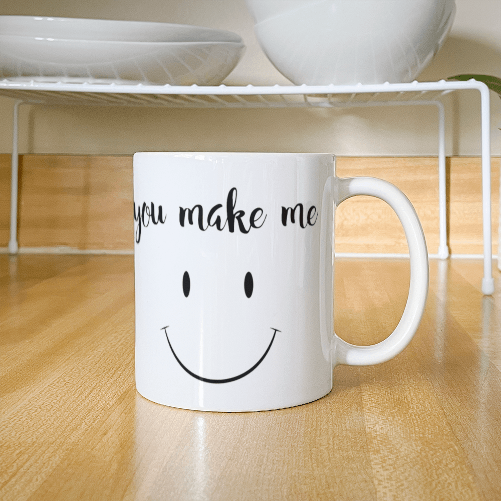 You Make Me Smile Mug 11oz