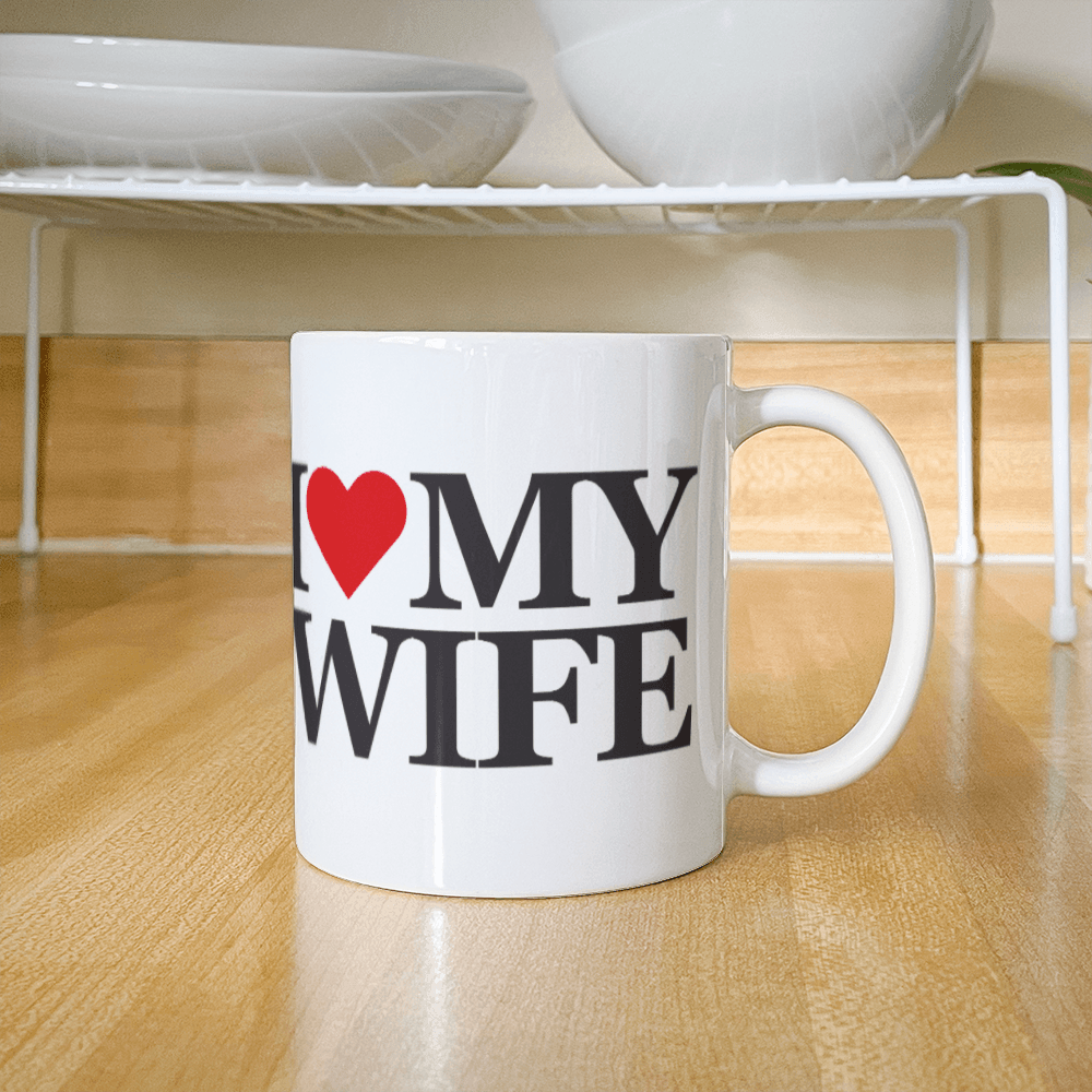 I Love My Wife Mug 11oz