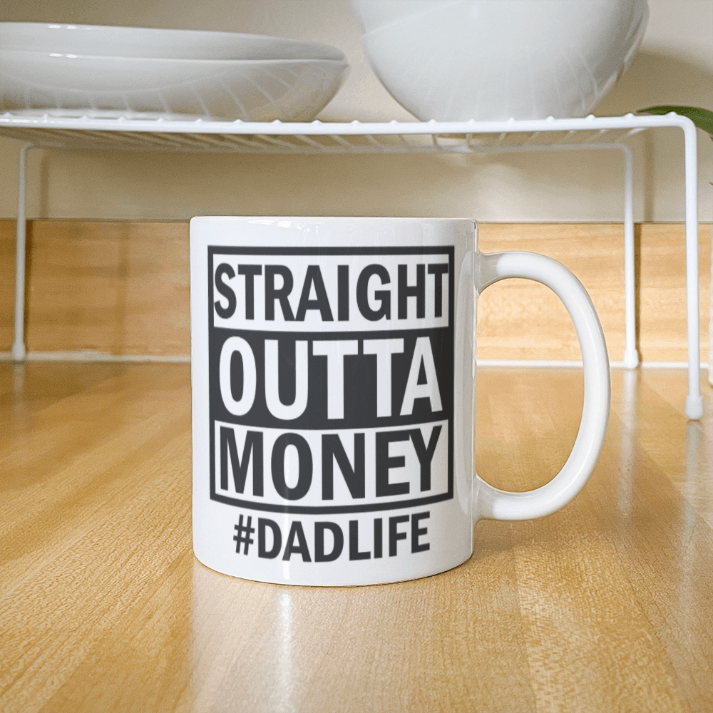 Straight Outta Money Mug 11oz