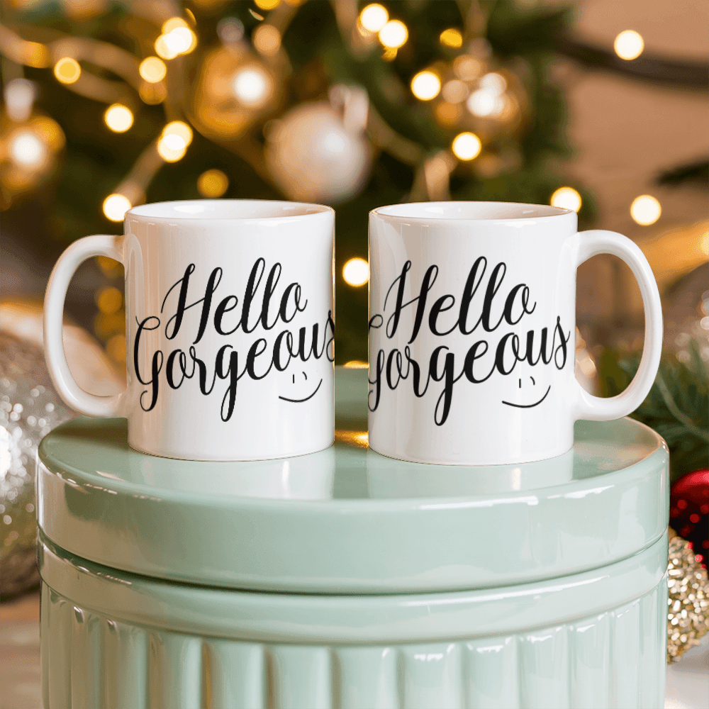 Hello Gorgeous Mug 11oz