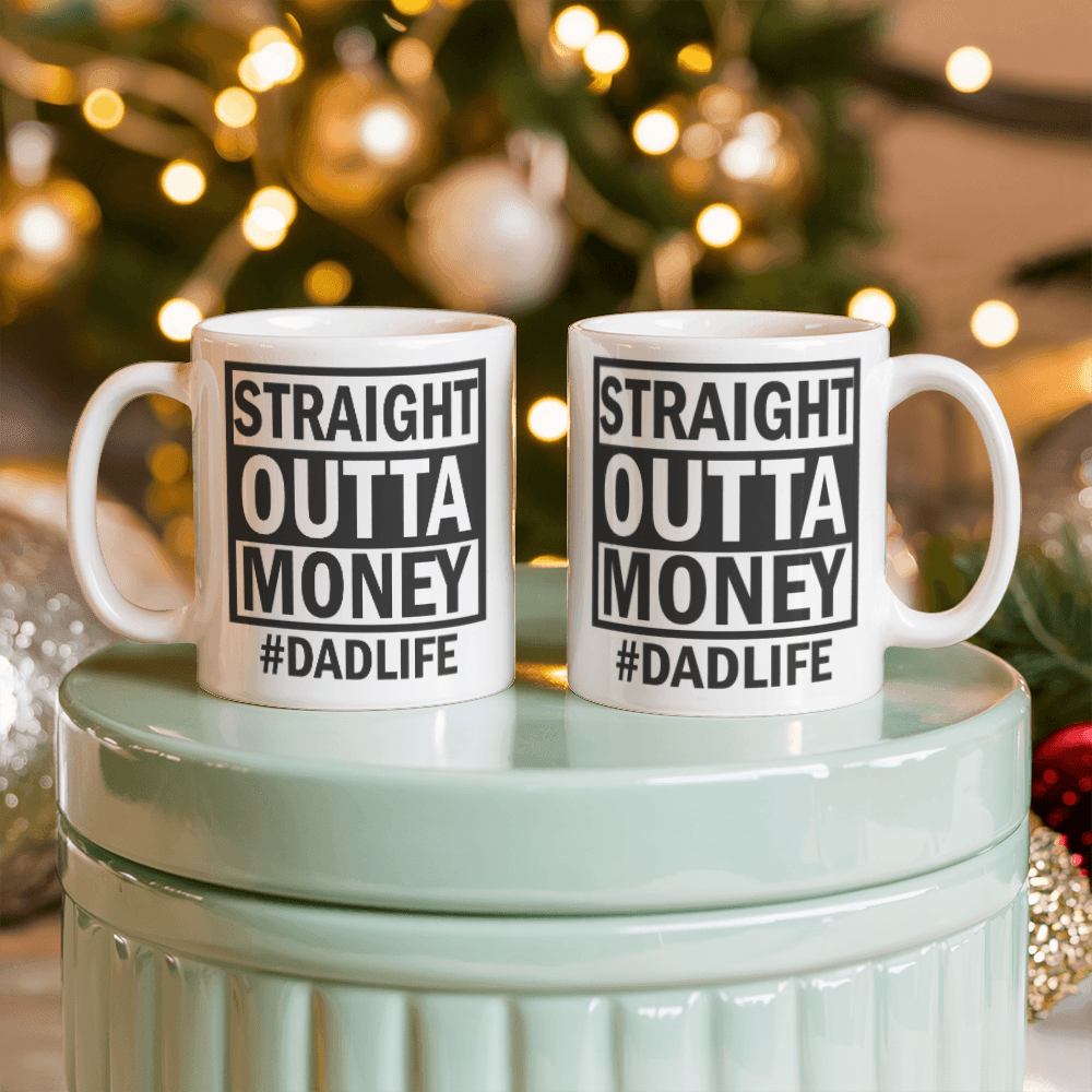 Straight Outta Money Mug 11oz