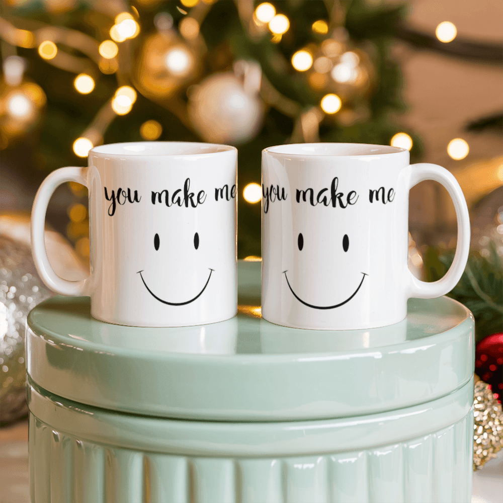 You Make Me Smile Mug 11oz