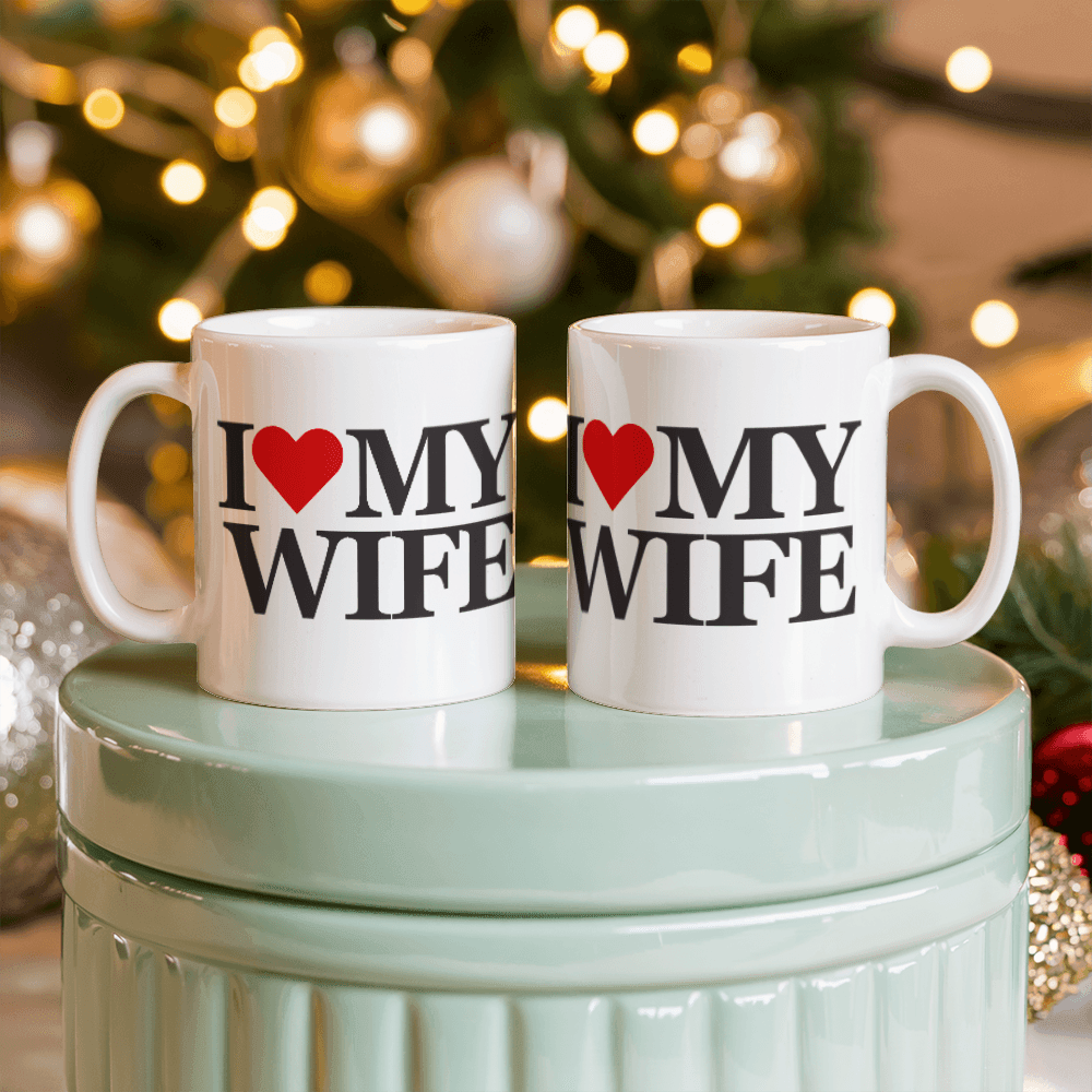 I Love My Wife Mug 11oz