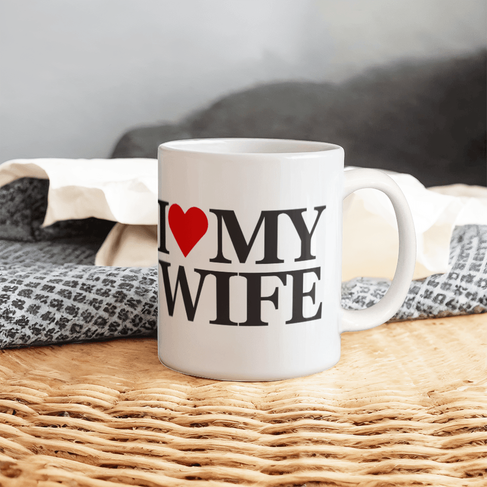 I Love My Wife Mug 11oz