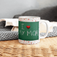 I Love My Mom Mug 11oz