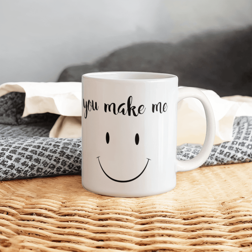 You Make Me Smile Mug 11oz