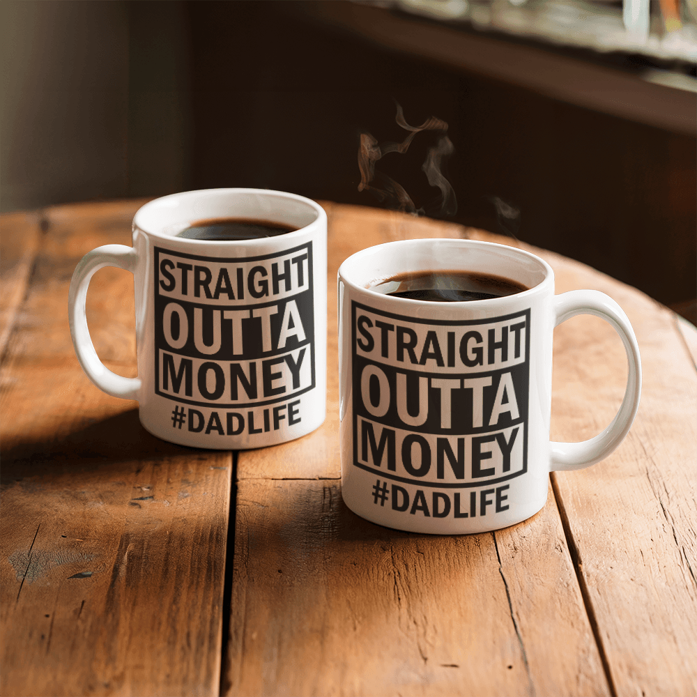 Straight Outta Money Mug 11oz