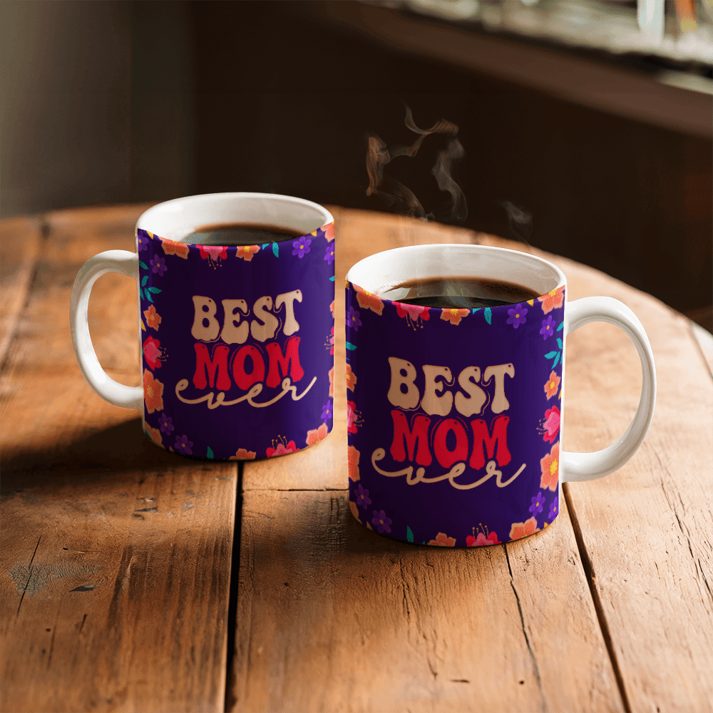 Best Mom Ever Mug 11oz