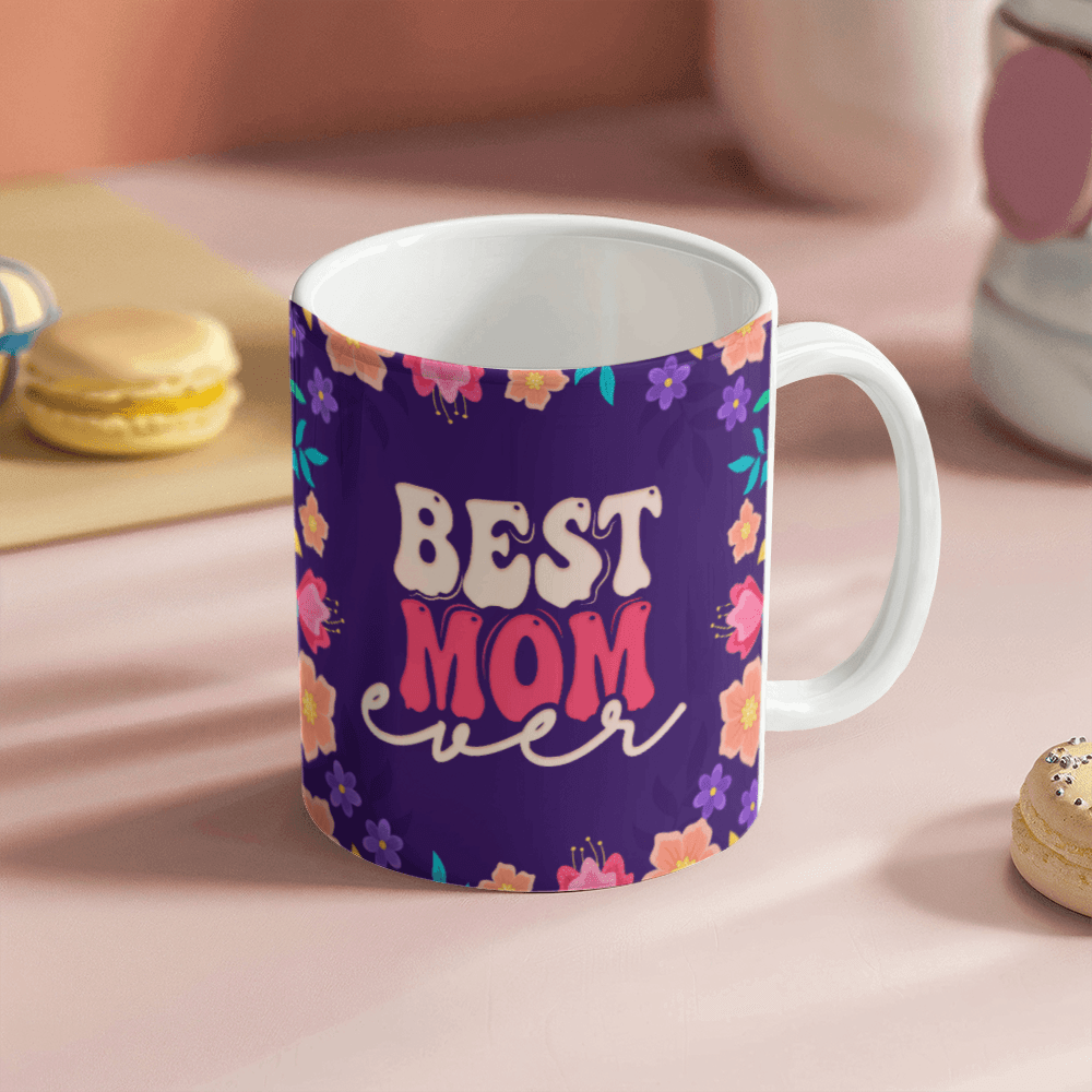 Best Mom Ever Mug 11oz