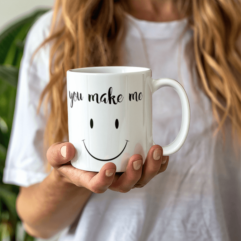 You Make Me Smile Mug 11oz