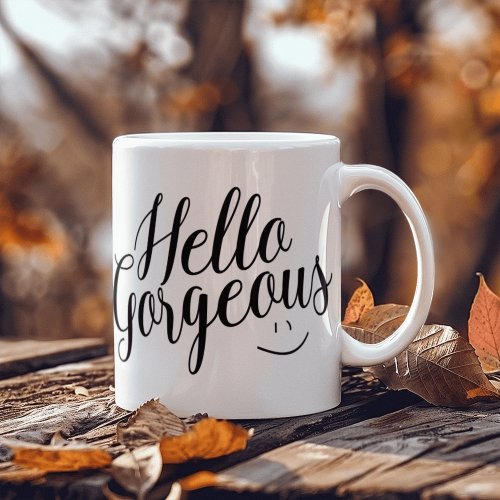 Hello Gorgeous Mug 11oz