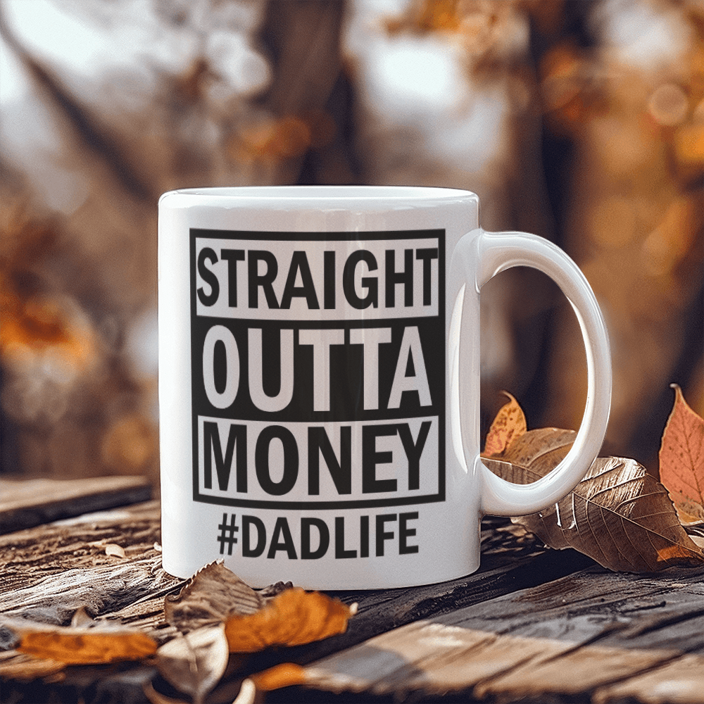 Straight Outta Money Mug 11oz