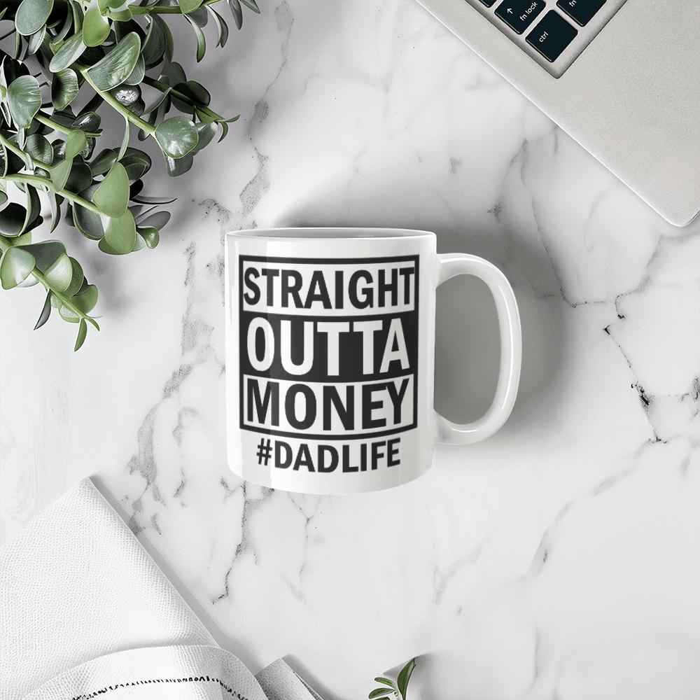 Straight Outta Money Mug 11oz