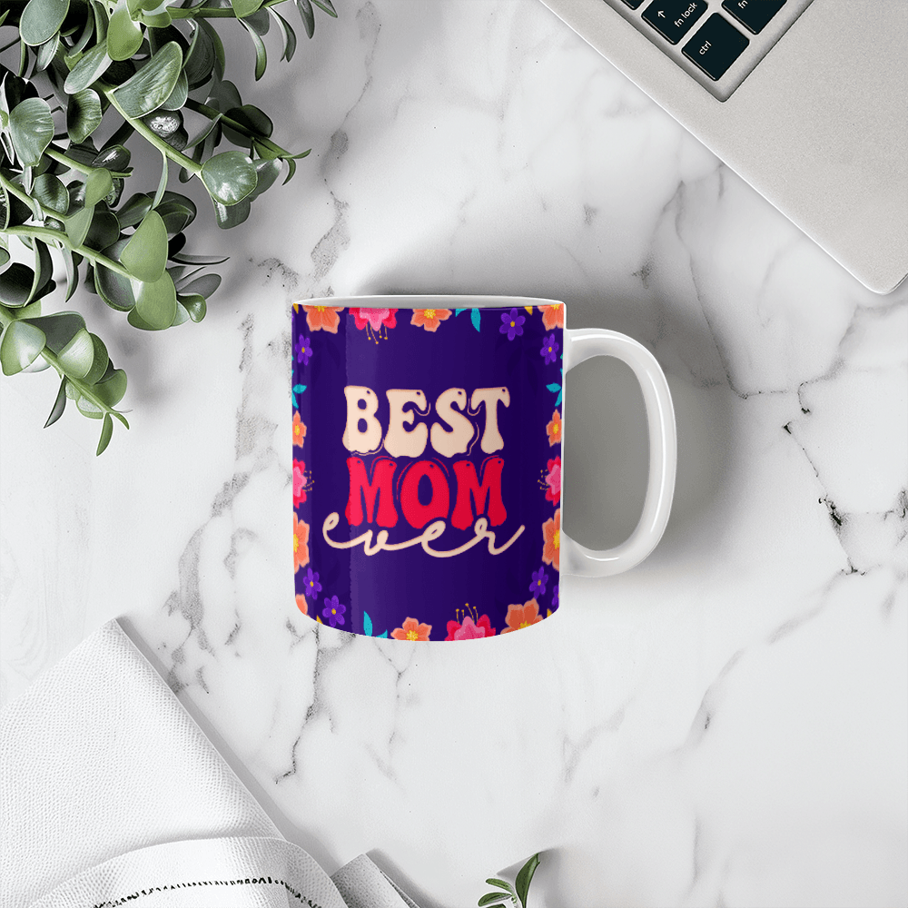 Best Mom Ever Mug 11oz