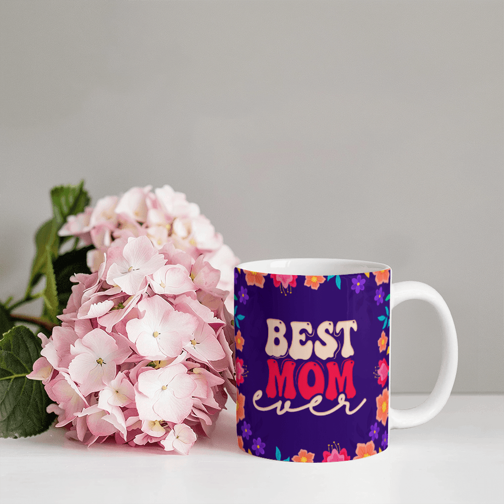 Best Mom Ever Mug 11oz