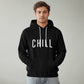 CHILL Hoodie - Unisex
